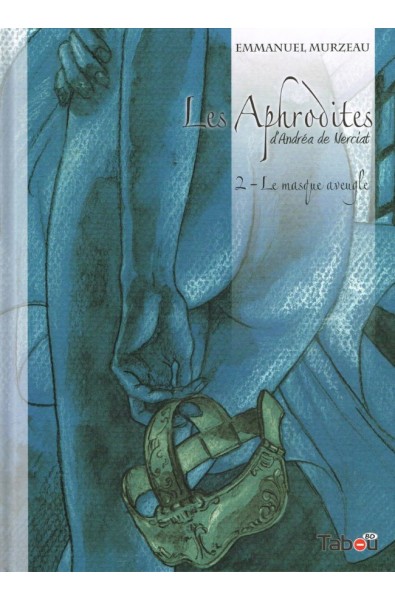 Murzeau Emmanuel - Les Aphrodites T2 - Le masque aveugle