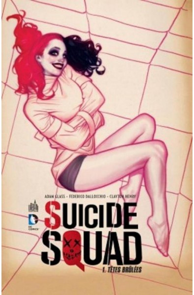 Adam Glass, Federico Dallochio, Clayton Henry, Suicide Squad T.01, Editions Urban Comics