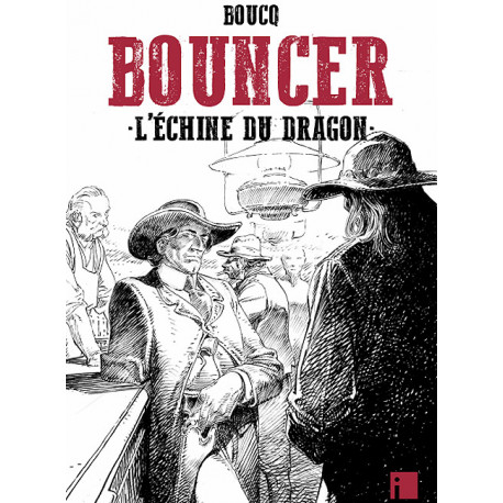 Boucq, Bouncer, L'échine du dragon, TT, Editions i