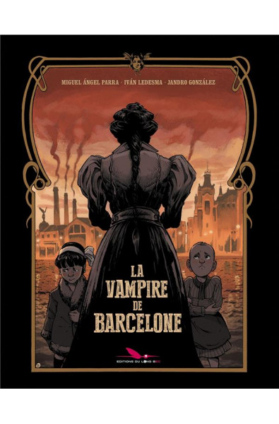 Jandro Gonzalez, La Vampire de Barcelone, Edistions Du Long Bec