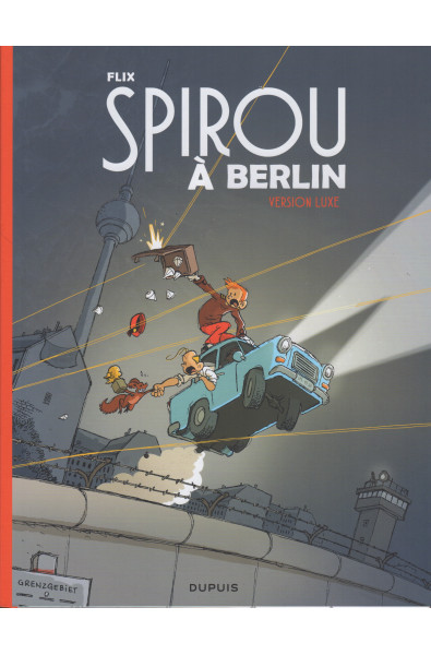 Flix - Spirou à Berlin - Version Luxe - Ed Dupuis