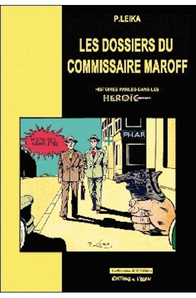 Leika P, Les dossiers du commissaire Maroff, Ed de L'Elan