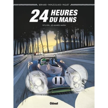 24 Heures du Mans 1972-1974 Les années Matra - Christian Papazoglakis